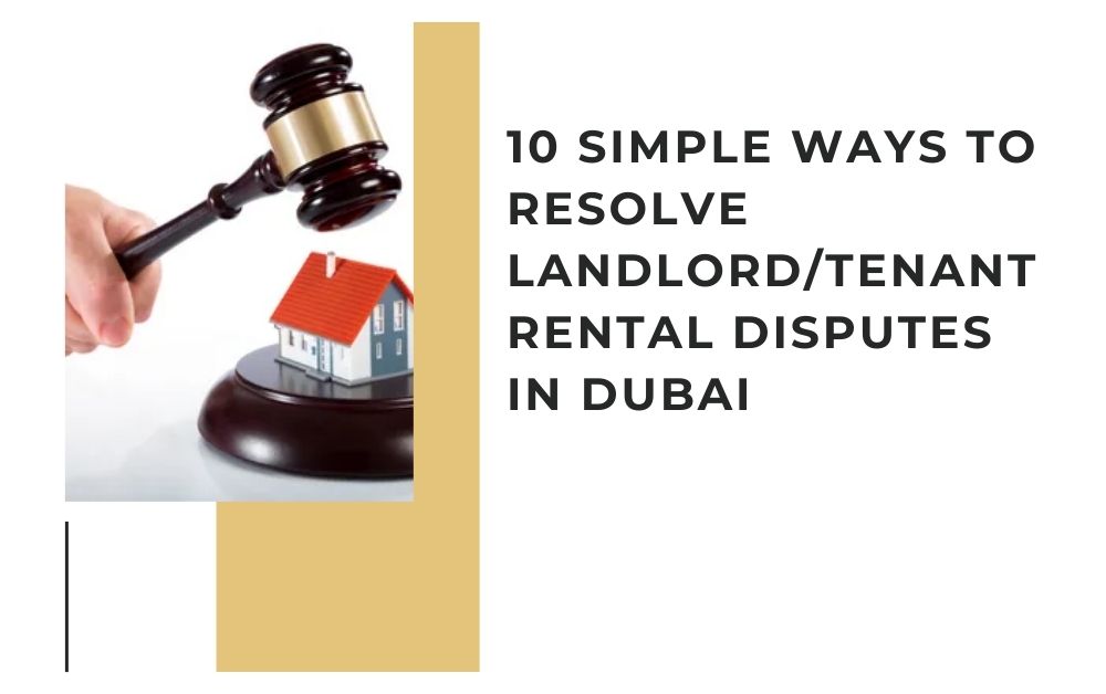 10 Simple Ways to Resolve LandlordTenant Rental Disputes in Dubai