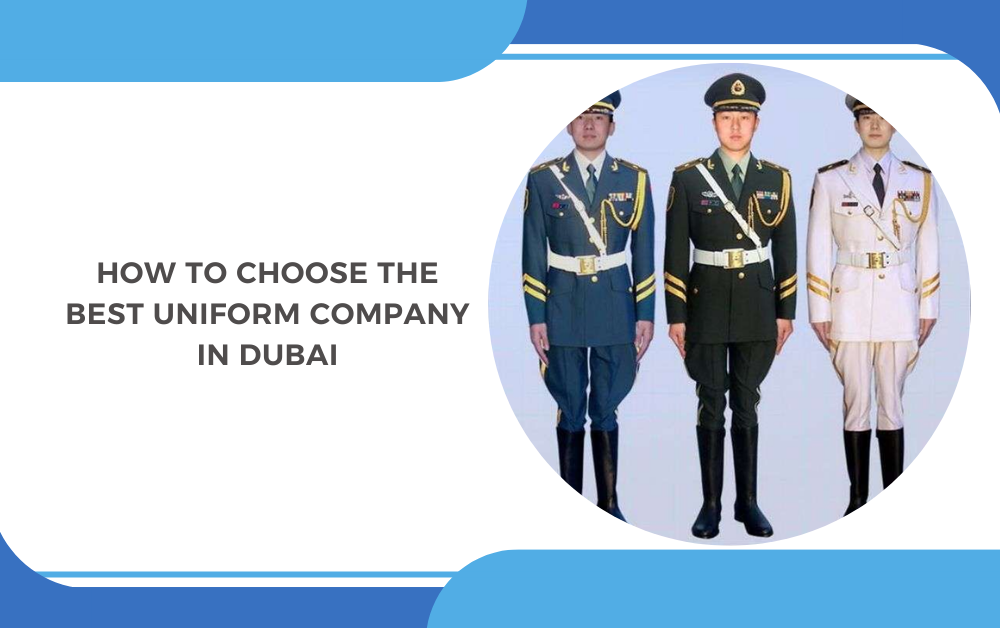 How to Choose the Best Uniform Company in Dubai