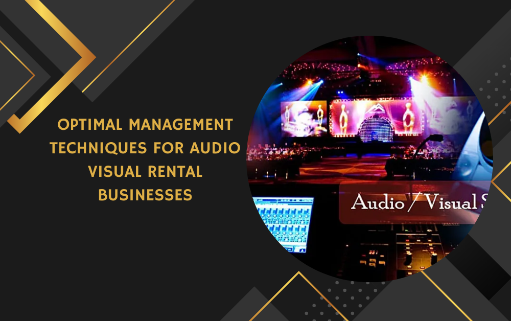 Optimal Management Techniques for Audio Visual Rental Businesses