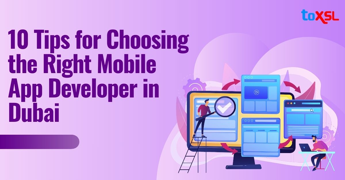 10 Tips for Choosing the Right Mobile App Developer in Dubai