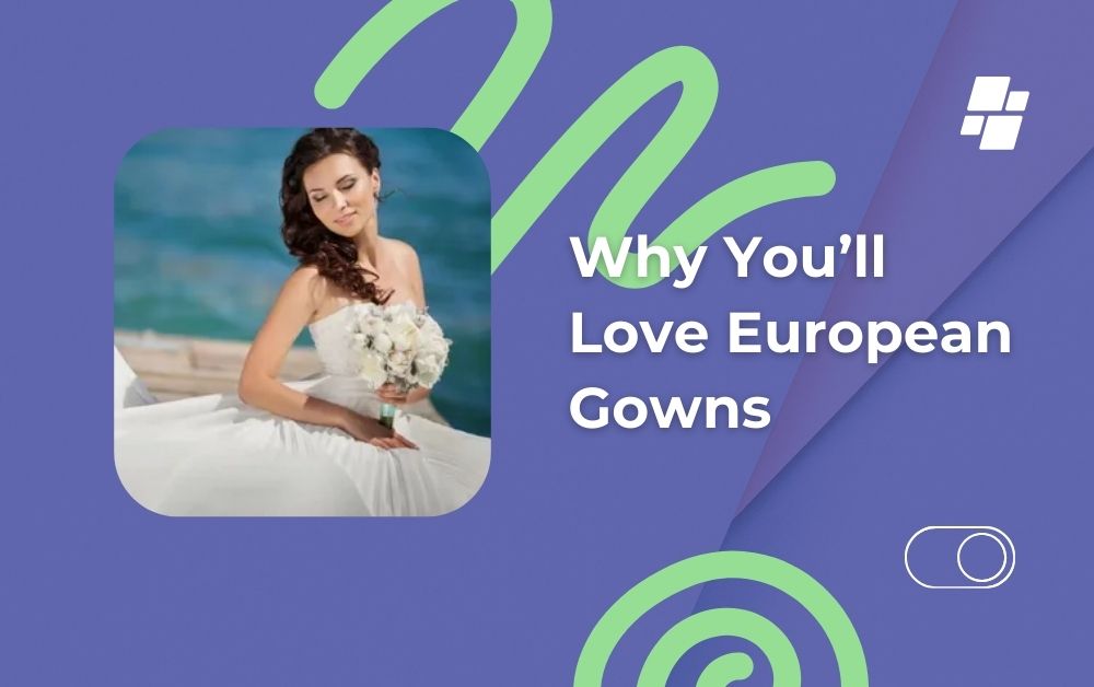 European Gowns