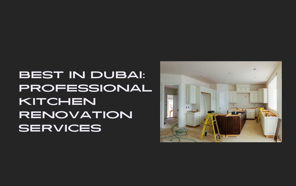 Kitchen renovation service in Dubai