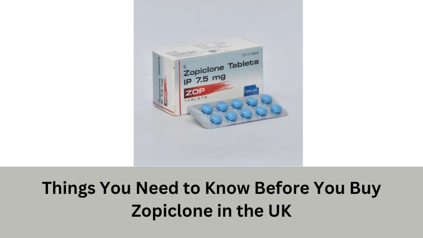 Things You Need to Know Before You Buy Zopiclone in the UK