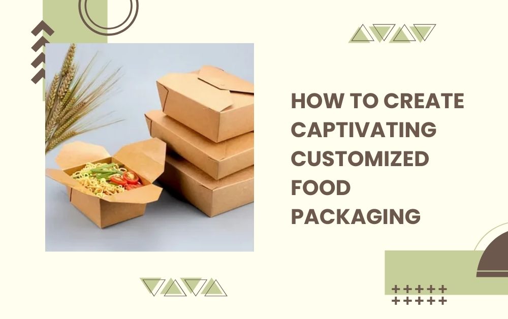 Customized Food Packaging