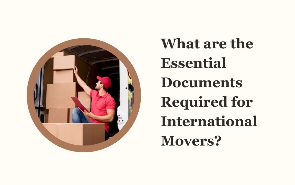 What are the Essential Documents Required for International Movers