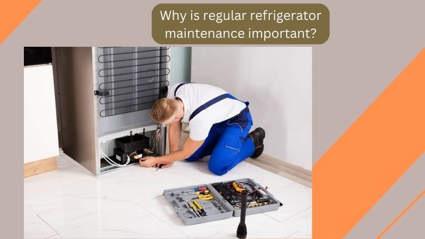 Why is regular refrigerator maintenance important?