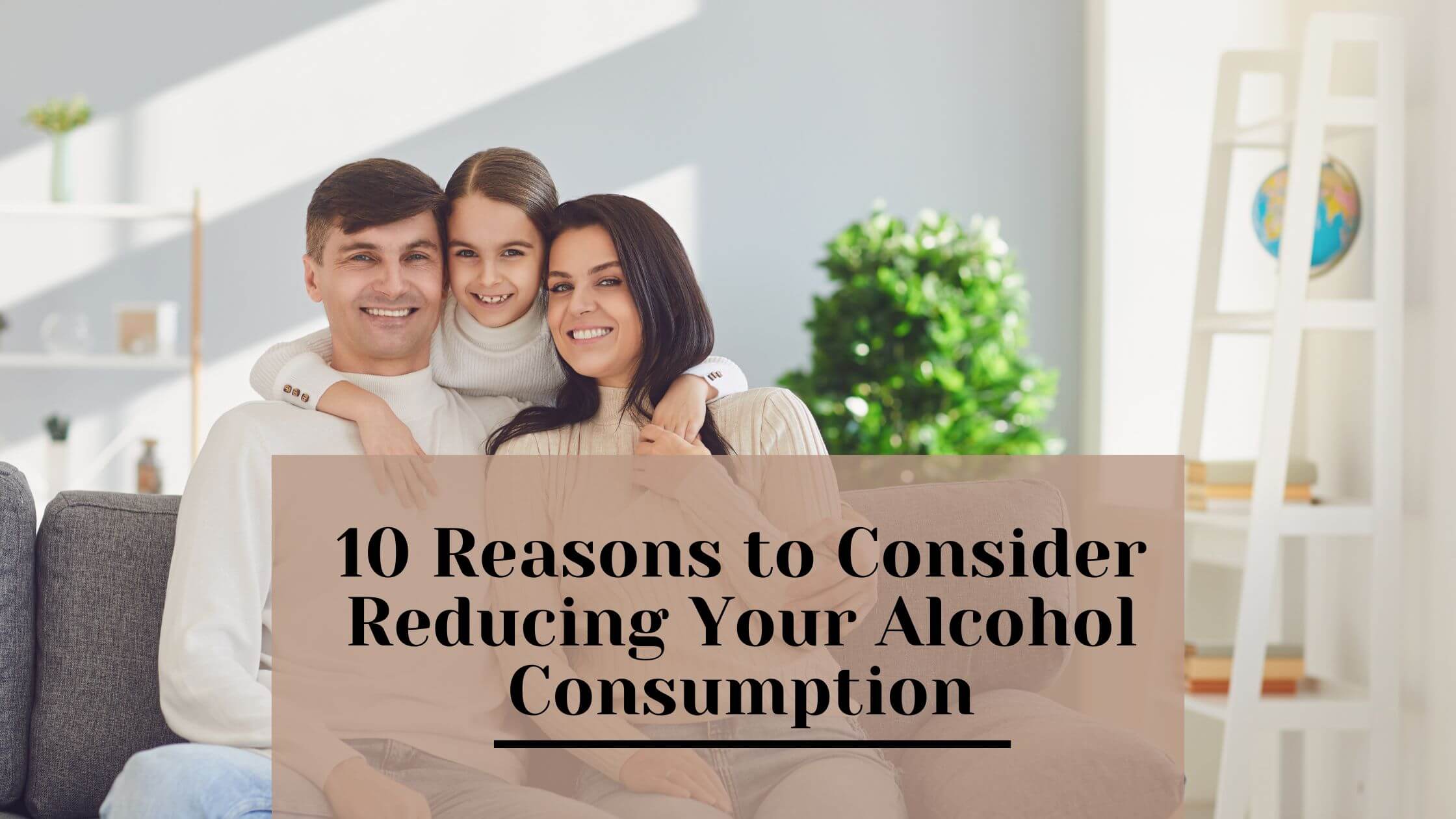 10 Reasons to Consider Reducing Your Alcohol Consumption