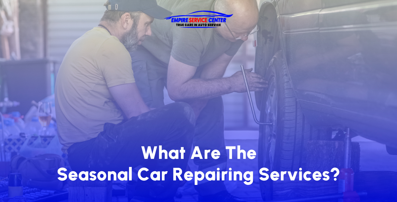 What are the Seasonal Car Repairing Services?