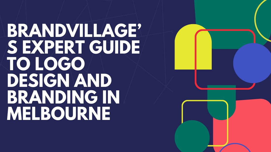 BrandVillage's Expert Guide to Logo Design and Branding in Melbourne