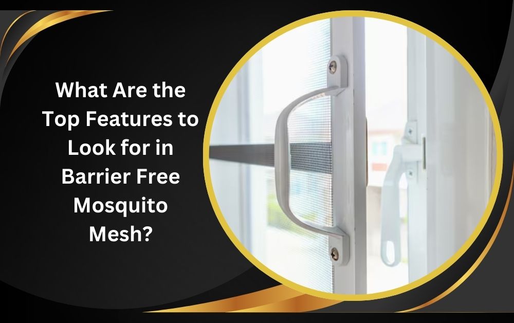 Barrier Free Mosquito mesh