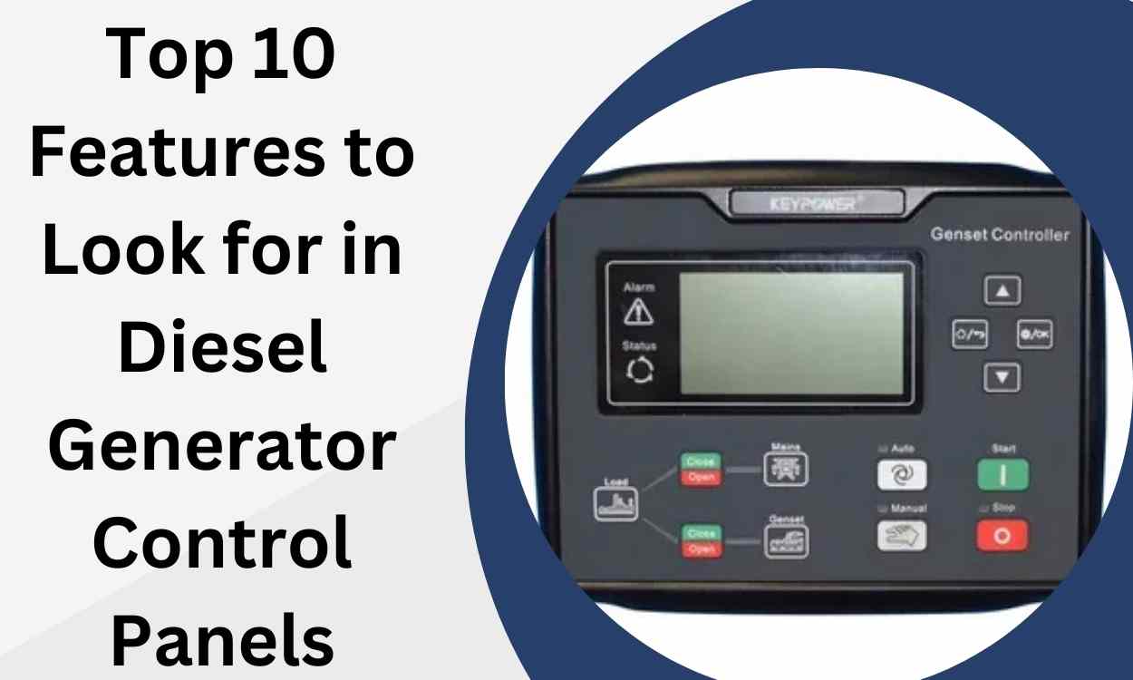 Top 10 Features to Look for in Diesel Generator Control Panels