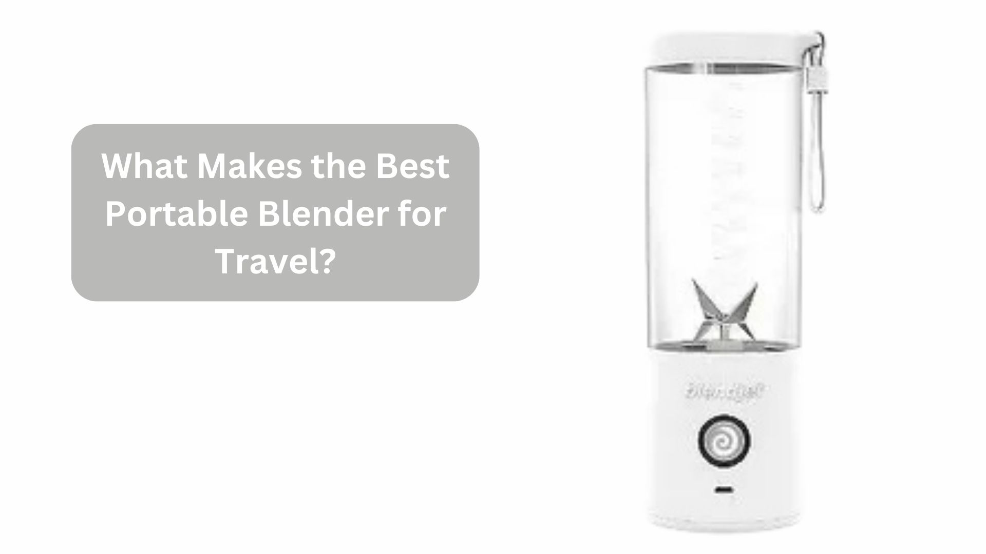 What Makes the Best Portable Blender for Travel