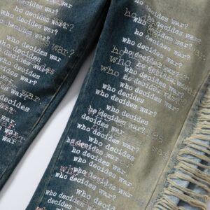 Who Decides War Clothing: Revolutionizing Fashion with "Who Decides War Jeans"