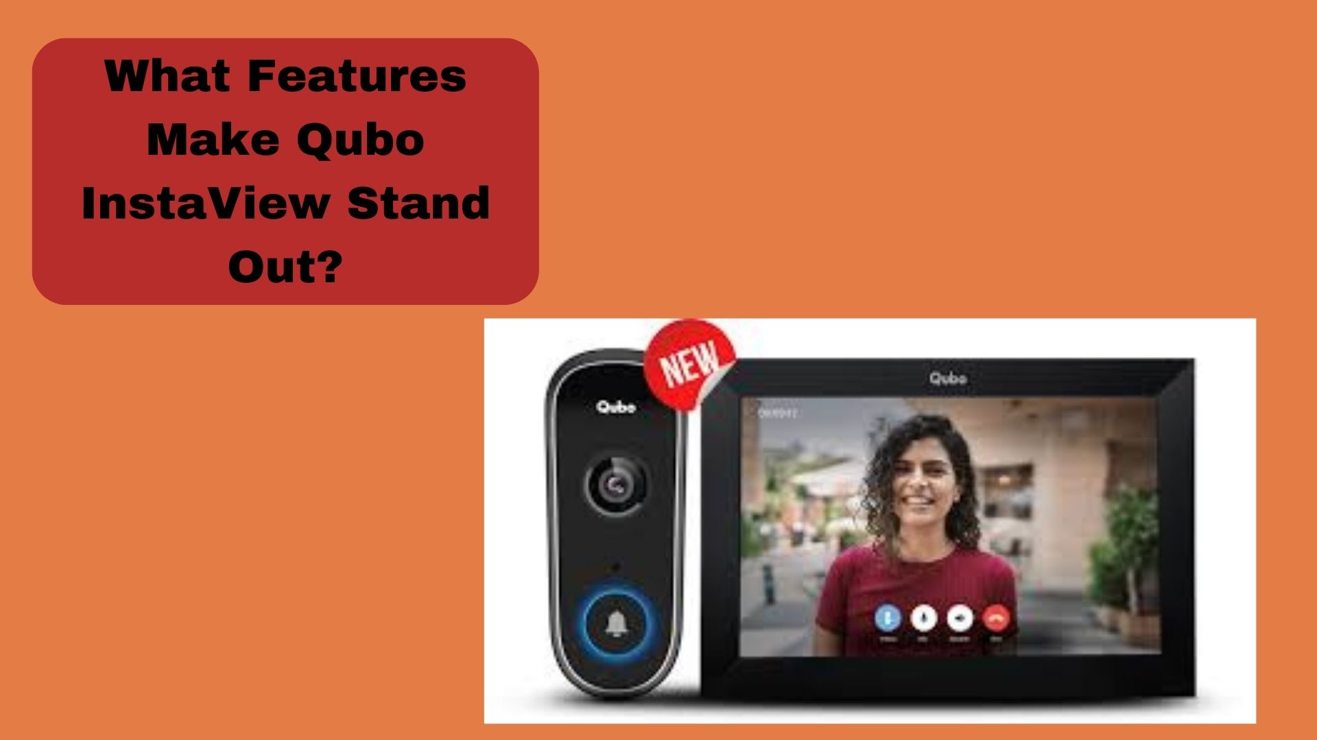 What Features Make Qubo InstaView Stand Out