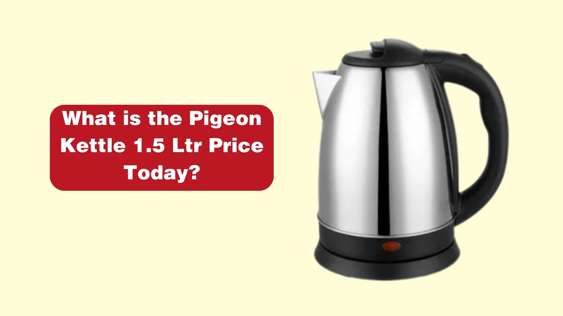 What is the Pigeon Kettle 1.5 Ltr Price Today