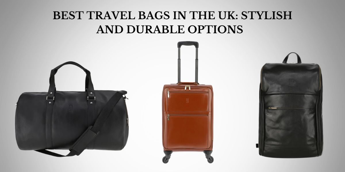 best traveling bags in the UK