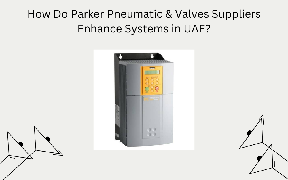 Parker Pneumatic & valves supplier