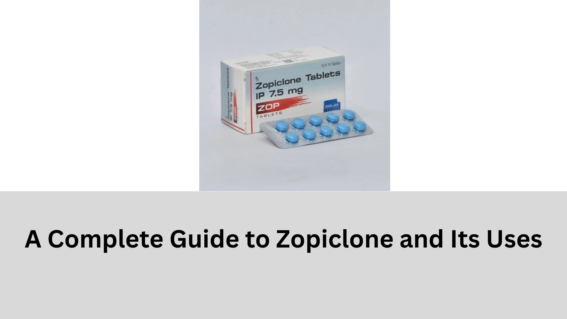 A Complete Guide to Zopiclone and Its Uses (1)