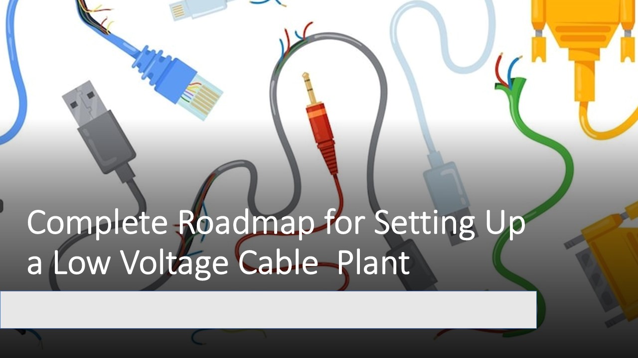 Low Voltage Cable Manufacturing Plant