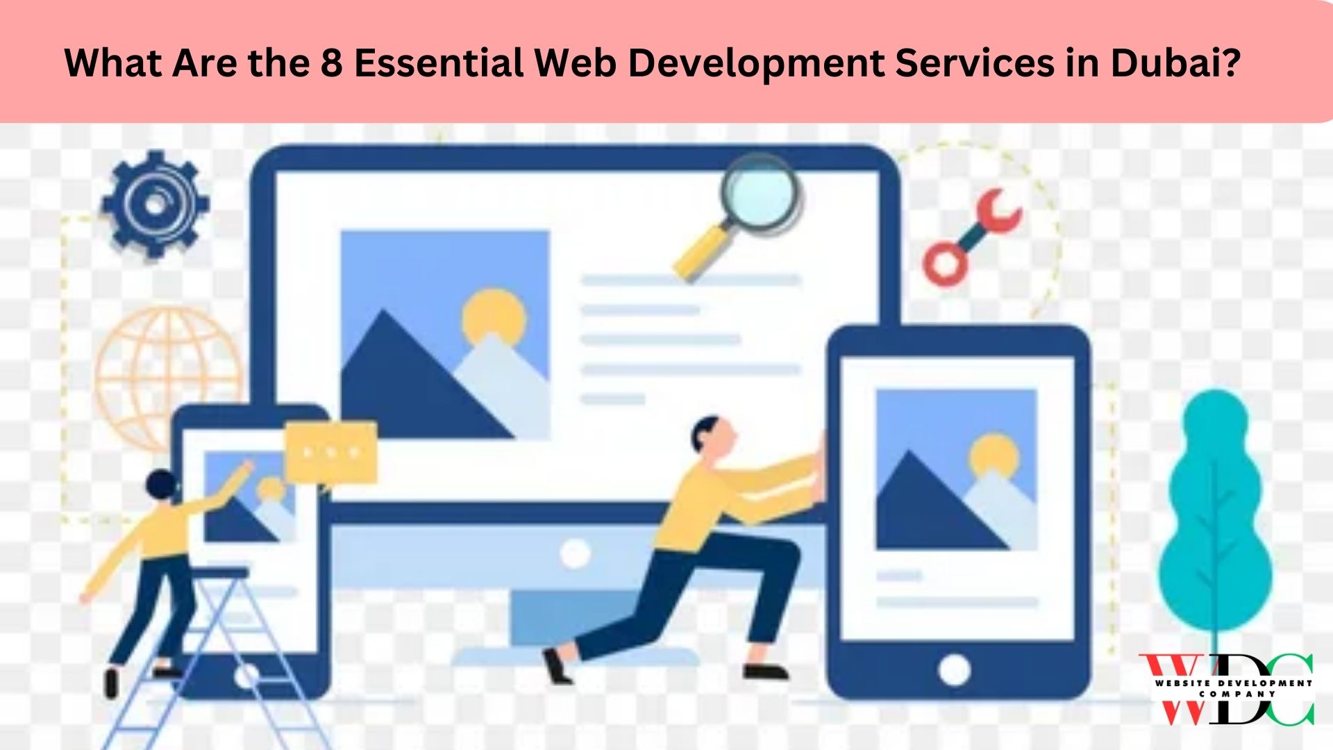 What Are the 8 Essential Web Development Services in Dubai
