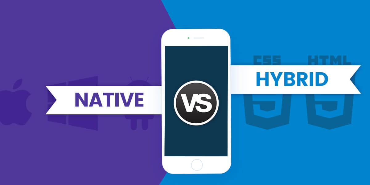 Native vs. Hybrid Apps: Key Differences and Business Implications